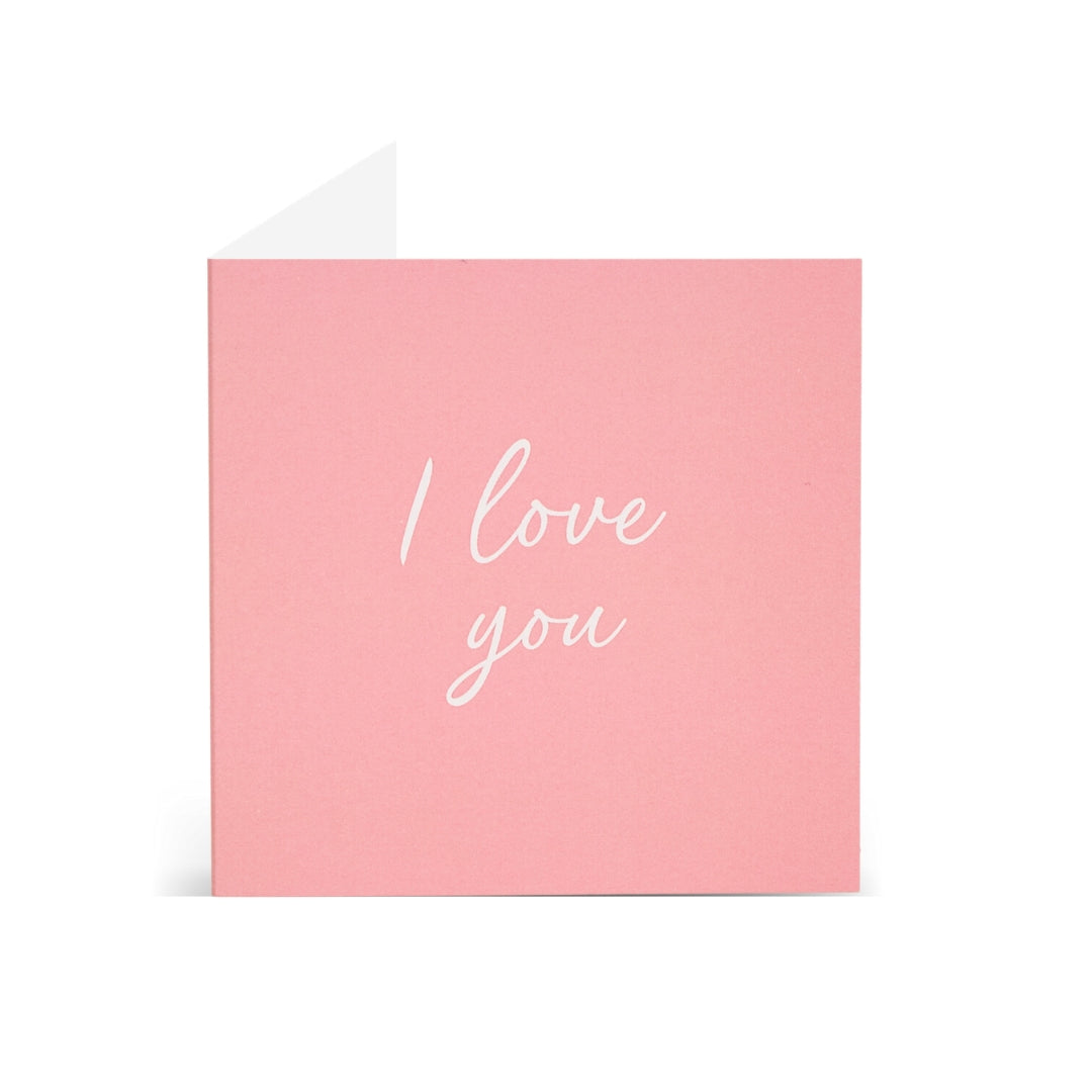 I Love You Greeting Card I Love You